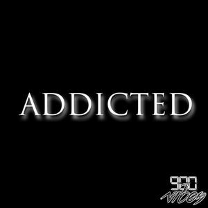 Addicted