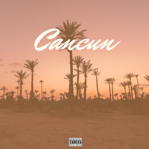 Cancún (Explicit)