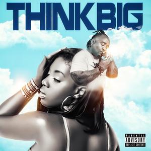 Think Big (Explicit)