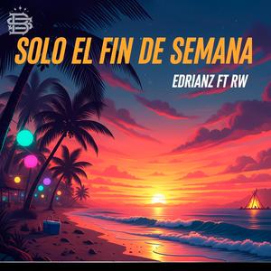 Solo el Fin de semana (feat. richwhite) (Explicit)