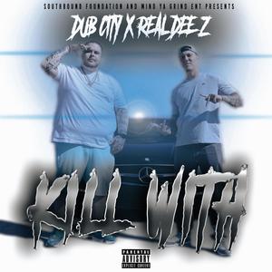 Kill With (Explicit)