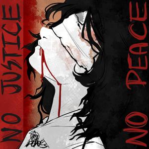 No Justice, No Peace (Explicit)