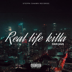 Real Life Killa (Explicit)