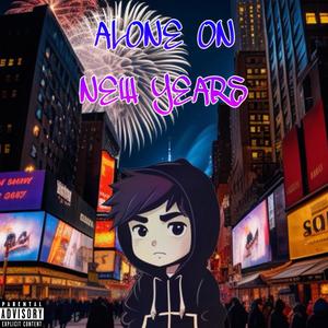 Alone On New Years (Explicit)