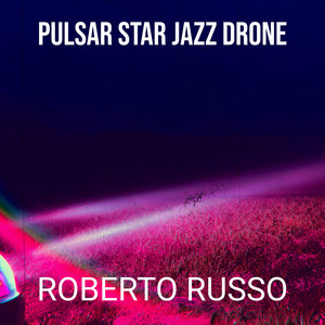 Pulsar Star Jazz Drone