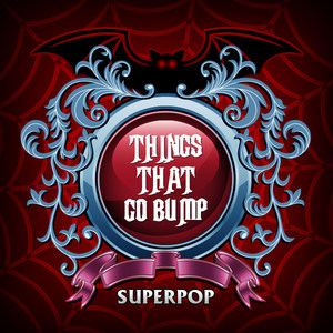 Superpop (Things That Go Bump)