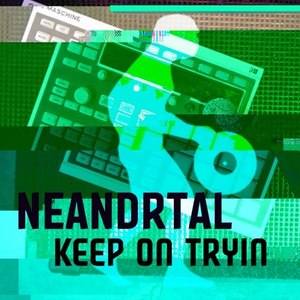 Keep on Tryin' (Original)