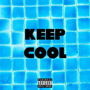 Keep Cool (Explicit)