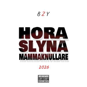 Hora, Slyna, Mammaknullare (2026 Edit) (Explicit)