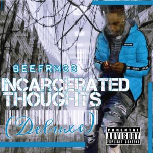 Incarcerated Thoughts (Deluxe Pt 1) [Explicit]