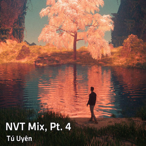 NVT Mix, Pt. 4