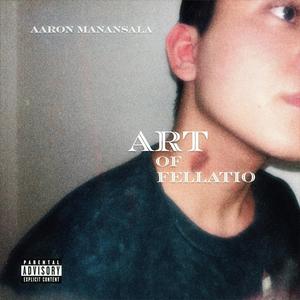 Art Of Fellatio (Explicit)