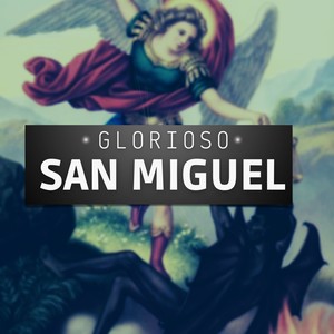 Glorioso San Miguel