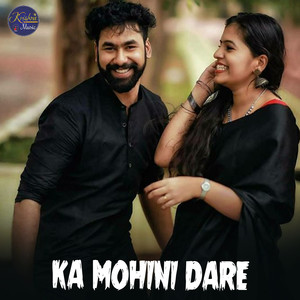 Ka Mohini Dare