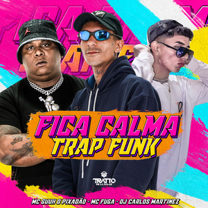 Fica Calma (Trap Funk|Explicit)