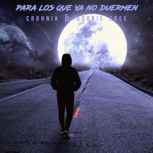Para los que ya no Duermen (feat. Doobie Free & Dj Lack) (Explicit)