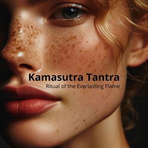 Ritual of the Everlasting Flame (Kamasutra Tantra) [Explicit]