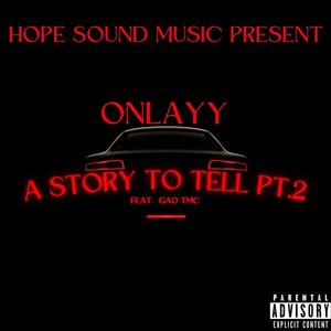 A STORY TO TELL PT .2 (feat. GAO TMC) [Explicit]