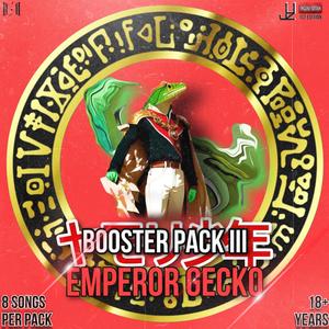 Booster Pack III: Emperor Gecko (Explicit)