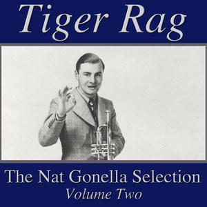 Tiger Rag- The Nat Gonella Selection, Vol. 2