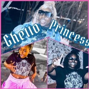 Ghetto Princess (Explicit)