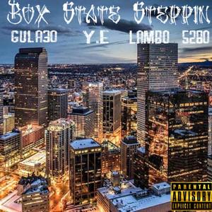 Box State Steppin (feat. Y.E & Lambo5280) (Explicit)