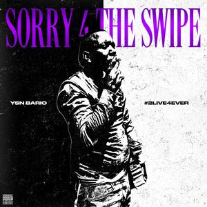 Sorry 4 The Swipe (Explicit)