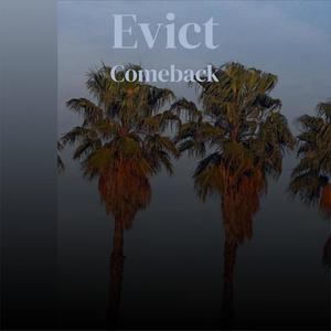 Evict Comeback