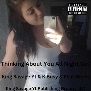 Thinking About You All Night Girl (Explicit)