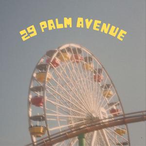 29 Palm Avenue (feat. Benny Days)