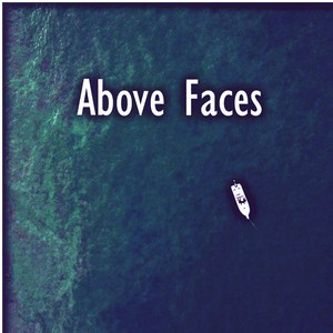 Above Faces
