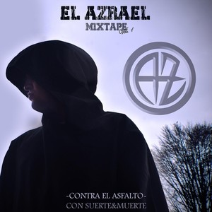 Contra el Asfalto: Mixtape, Vol. 1 (feat. Suerte y Muerte)