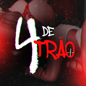 DE 4TRÃO (Explicit)