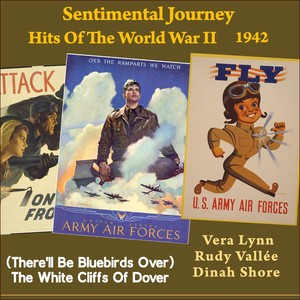 (There'll Be Bluebirds Over) The White Cliffs Of Dover (Sentimental Journey - Hits Of The WW II 1942)