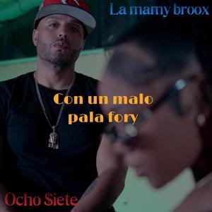 Con un malo pala fory (feat. La mamy broox) (Explicit)