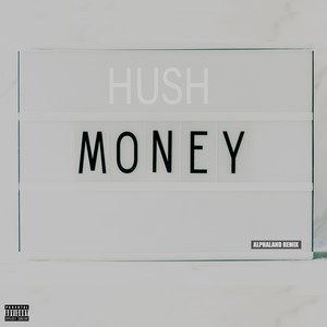 Hush Money (Alphaland Remix|Explicit)