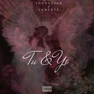 TU & YO (feat. YOUNGSTAR) (Explicit)