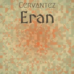 Cervantez Eran