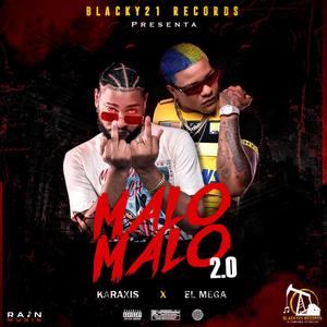 Malo Malo 2.0 (feat. Karaxis & El Mega)