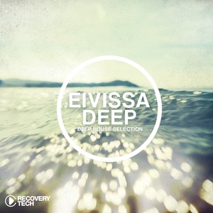 Eivissa Deep, Vol. 2 (Deep House Selection)