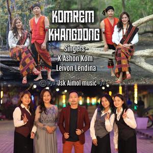 KOMREM KHANGDONG (feat. K Ashon kom & Leivon Lendina)