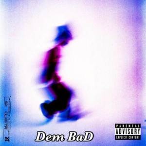 Dem BaD (Explicit)