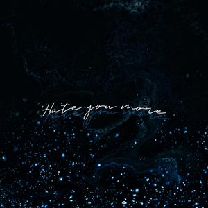 Hate You More (Explicit)