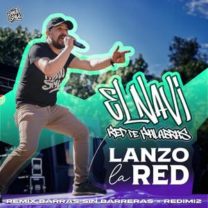 Lanzo la Red (Explicit)