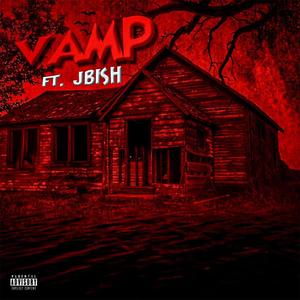 Vamp (feat. J Bish) (Explicit)