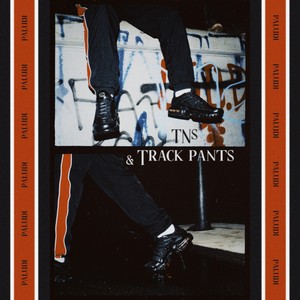 TNs & Track Pants (Explicit)