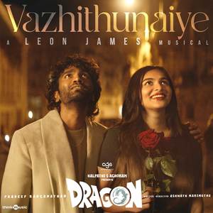 Vazhithunaiye (From "Dragon")