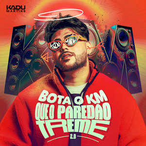 Bota o KM que o Paredão Treme 2.0 (Explicit)