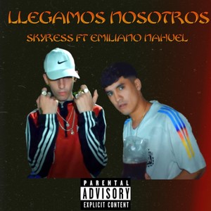 llegamos nosotros (Explicit)