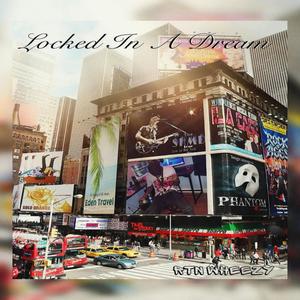 Locked In A Dream (Explicit)
